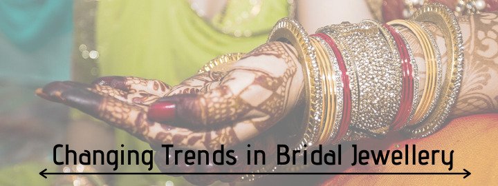 Changing Trends in Bridal Jewellery