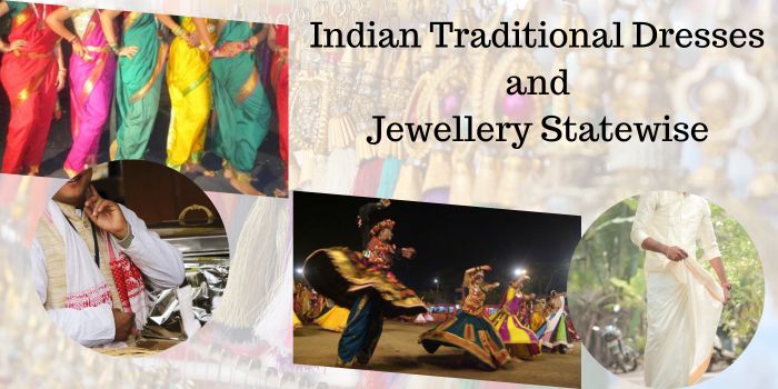 Different Types of Indian Traditional Dresses and Jewellery by States