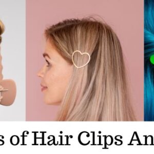 Different Kinds & Types of Hair Pins & Clips Names With Pictures